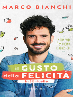 cover image of Il gusto della felicità in 50 ricette